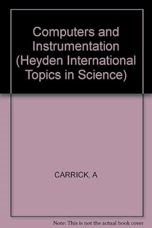 carrick a computersa and instrumentation a a practi cal handbook of measure interfac and control 1st edition