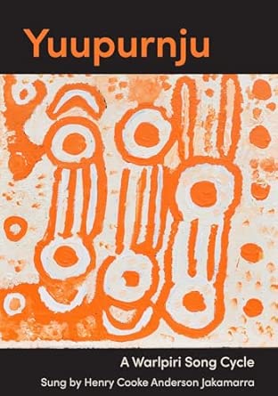 yuupurnju a warlpiri song cycle 1st edition carmel o\\\\\\\'shannessy ,wanta steven patrick pawu kurlpurlurnu