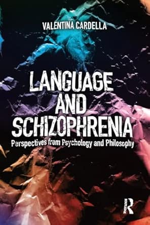 language and schizophrenia perspectives from psychology and philosophy 1st edition valentina cardella
