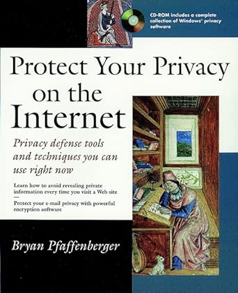protect your privacy on the internet 1st edition bryan pfaffenberger 0471181439, 978-0471181439