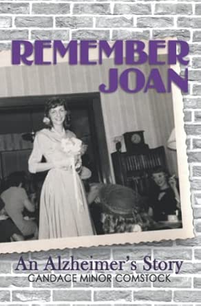 remember joan an alzheimers story 1st edition candace minor comstock 1463730810, 978-1463730819
