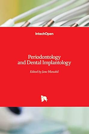 periodontology and dental implantology 1st edition jane manakil 1789849314, 978-1789849318