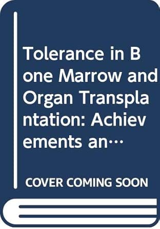 tolerance in bone marrow and organ transplantation achievements and goals 1st edition shimon slavin