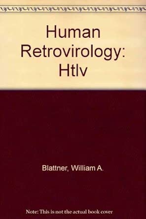 human retrovirology htlv 1st edition william a blattner 0881676616, 978-0881676617