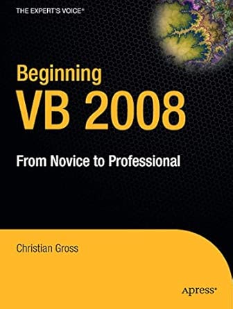 beginning vb 2008 from novice to professional 1st edition christian gross 1590599381, 978-1590599389