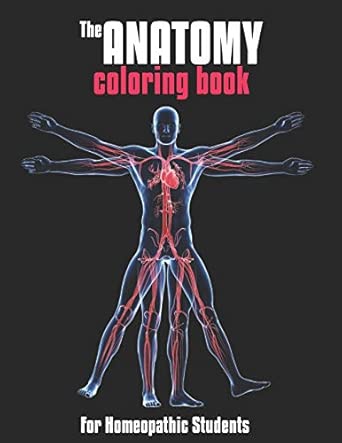 the anatomy coloring book for homeopathic students medical education and training books 1st edition laalpiran