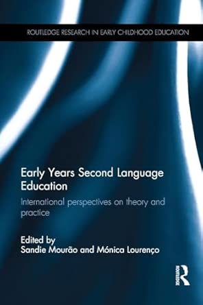early years second language education international perspectives on theory and practice 1st edition sandie