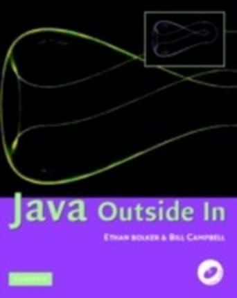 java outside in paperback 1st edition ethan d bolker ,bill campbell 052101087x, 978-0521010870