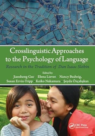 crosslinguistic approaches to the psychology of language research in the tradition of dan isaac slobin 1st