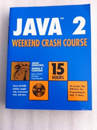 java 2 weekend crash course 1st edition julio sanchez ,maria p canton 0764547682, 978-0764547683