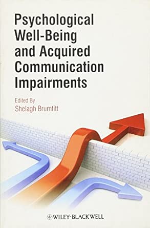 psychological well being and acquired communication impairment 1st edition shelagh brumfitt 0470065435,