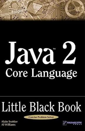 java 2 core language little black book 1st edition alain trottier ,al williams 1932111662, 978-1932111668