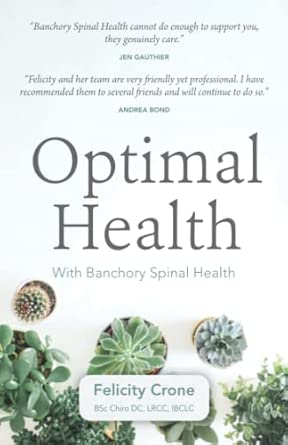 optimal health with banchory spinal health 1st edition felicity j crone 1739834003, 978-1739834005