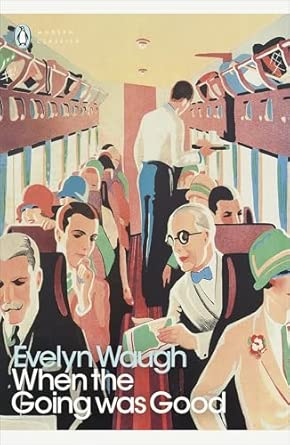 when the going was good 1st edition waugh 0140182535, 978-0140182538