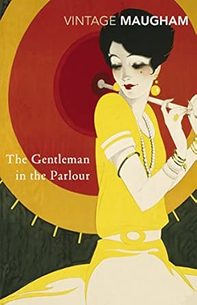 the gentleman in the parlour 1st edition w somerset maugham ,paul theroux 0099286777, 978-0099286776