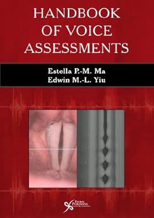 handbook of voice assessments 1st edition estella p m ma ,edwin m l yiu 1597563641, 978-1597563642