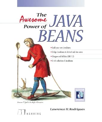the awesome power of javabeans 1st edition lawrence h rodrigues 1884777562, 978-1884777561