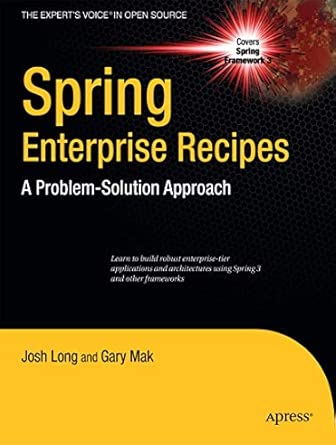 spring enterprise recipes a problem solution approach 1st edition gary mak ,josh long 1430224975,