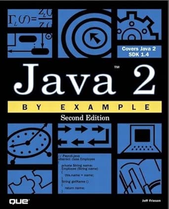 java 2 by example 1st edition jeff friesen 0789725932, 978-0789725936
