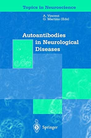 autoantibodies in neurological diseases 1st edition angela vincent ,gianvito martino 8847001196,