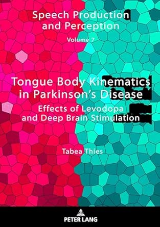 tongue body kinematics in parkinsons disease effects of levodopa and deep brain stimulation 7 1st edition