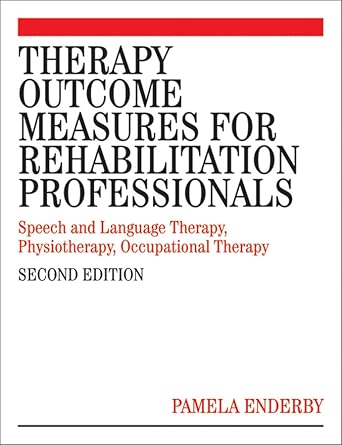therapy outcome measures for rehabilitation professionals speech and language therapy physiotherapy