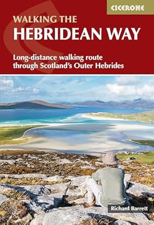 the hebridean way long distance walking route through scotlands outer hebrides 1st edition richard barrett