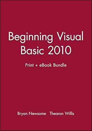 beginning visual basic 2010 print + ebook bundle 1st edition bryan newsome ,thearon willis 1118546334,