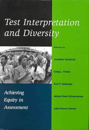 test interpretation and diversity achieving equity in assessment 1st edition jonathan sandoval ,craig l