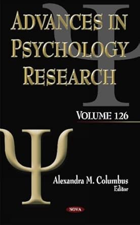 advances in psychology research volume 126 1st edition alexandra m columbus 1536108340, 978-1536108347