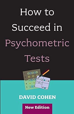 how to succeed in psychometric tests 1st edition david cohen 1847090001, 978-1847090003