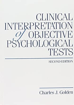 clinical interpretation of objective psychological tests 1st edition charles j golden 0205125220,