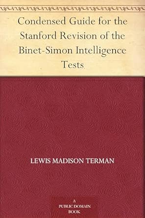 condensed guide for the stanford revision of the binet simon intelligence tests 1st edition lewis m terman