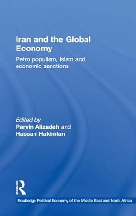 iran and the global economy petro populism islam and economic sanctions 1st edition parvin alizadeh ,hassan