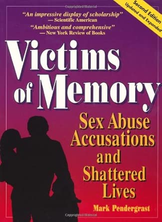 victims of memory sex abuse accusations and shattered lives 1st edition mark pendergrast 0942679180,