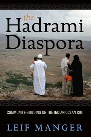 the hadrami diaspora community building on the indian ocean rim 1st edition leif manger 1782383972,