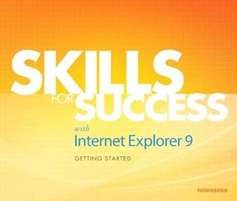 skills for success with internet explorer 9 getting started 1st edition townsend kris 0132934558,