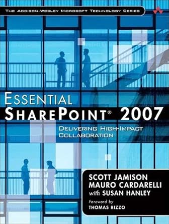 essential sharepoint 2007 delivering high impact collaboration 1st edition scott jamison ,mauro cardarelli