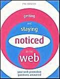 getting and staying noticed on the web your web promotion questions answered 1st edition phil bradley
