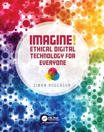 imagine ethical digital technology for everyone 1st edition simon rogerson 1032422181, 978-1032422183