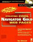 creating cool navigator gold web pages 1st edition wodaski 0764530216, 978-0764530210