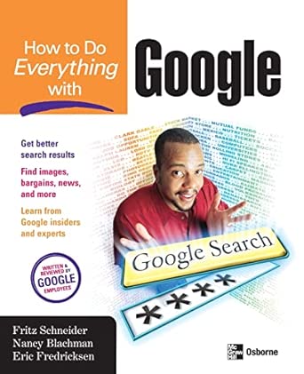 how to do everything with google 1st edition fritz schneider 0072231742, 978-0072231748