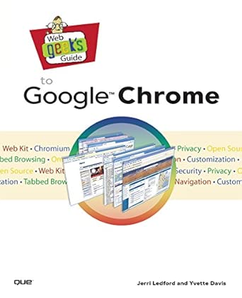 web geeks guide to google chrome 1st edition ledford jerri ,davis yvette 0789739739, 978-0789739735