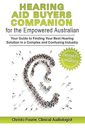 hearing aid buyers companion for the empowered australian your guide to finding your best hearing solution in