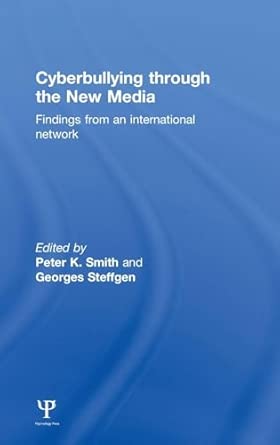 cyberbullying through the new media findings from an international network 1st edition peter smith ,georges