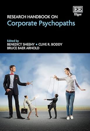 research handbook on corporate psychopaths 1st edition benedict sheehy ,clive r boddy ,bruce b arnold