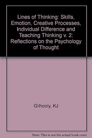 lines of thinking skills emotion creative processes individual differences and teaching thinking volume 2 1st