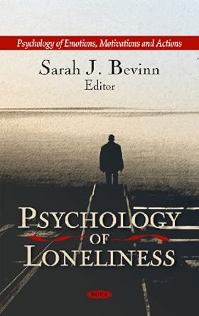 psychology of loneliness 1st edition sarah j bevinn 1617612146, 978-1617612145