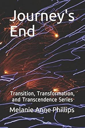 journeys end 1st edition melanie anne phillips 1976940664, 978-1976940668