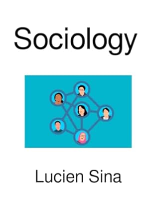 sociology 1st edition lucien sina 381971037x, 978-3819710377